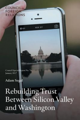 Kniha Rebuilding Trust Between Silicon Valley and Washington Adam Segal