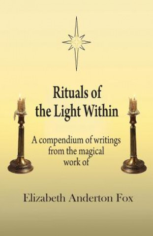 Kniha Rituals of the Light Within Elizabeth Anderton Fox