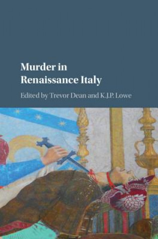 Carte Murder in Renaissance Italy Trevor Dean