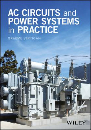 Livre AC Circuits and Power Systems in Practice Graeme Vertigan