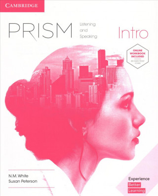 Kniha Prism Intro Student's Book with Online Workbook Listening and Speaking N. M. White