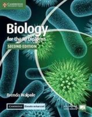 Book Biology for the IB Diploma Coursebook with Cambridge Elevate Enhanced Edition (2 Years) Brenda Walpole
