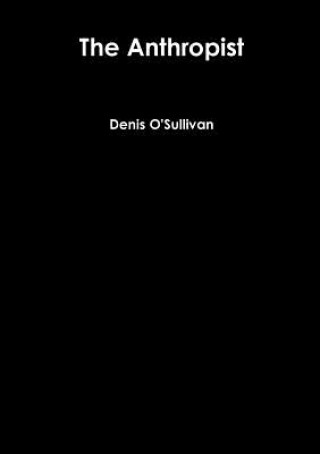 Libro Anthropist Denis O'Sullivan