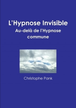 Kniha L'Hypnose Invisible Christophe Pank