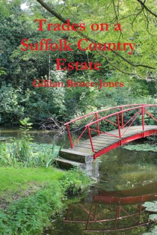 Carte Trades on a Suffolk Country Estate Gillian Bence-Jones