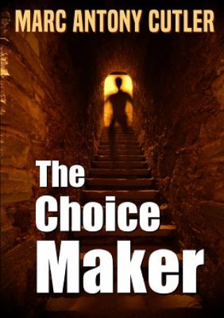 Kniha Choice Maker Marc Antony Cutler