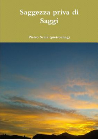 Book Saggezza Priva Di Saggi Pietro Scala (pietrochag)