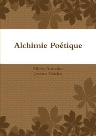 Kniha Alchimie Poetique Albert Aoussine