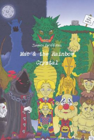 Könyv Mac & the Rainbow Crystal James Griffiths