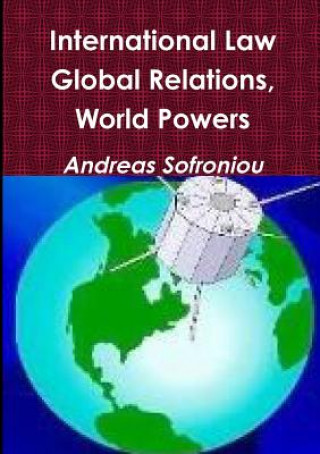 Książka International Law, Global Relations, World Powers Andreas Sofroniou