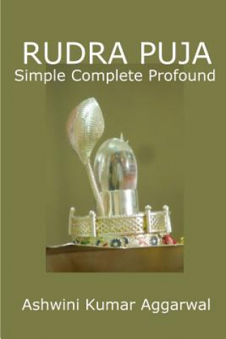 Kniha Rudra Puja - Simple Complete Profound Ashwini Kumar Aggarwal