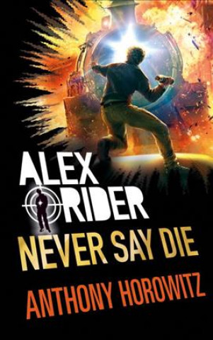 Книга Never Say Die Anthony Horowitz