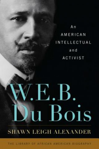 Kniha W. E. B. Du Bois Shawn Leigh Alexander