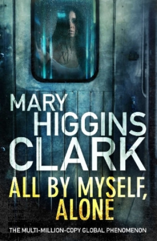 Könyv All By Myself, Alone Mary Higgins Clark