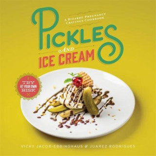 Könyv Pickles and Ice Cream Vicky Jacob-Ebbinghaus