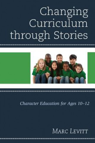 Carte Changing Curriculum through Stories Marc Levitt