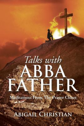 Książka Talks with Abba Father Abigail Christian
