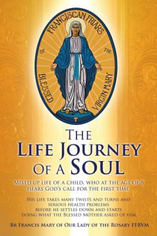 Kniha Life Journey Of A Soul BR FRANCIS MA FFBVM