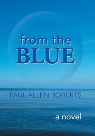 Buch From the Blue PAUL ALLEN ROBERTS