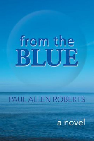 Buch From the Blue Paul Allen Roberts