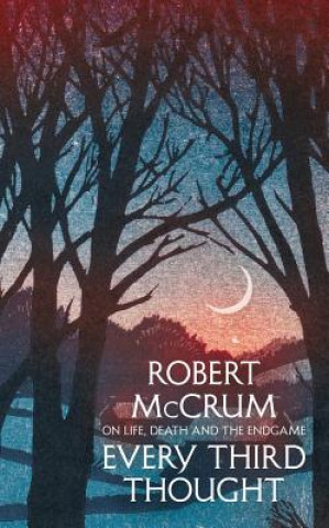 Kniha Every Third Thought Robert McCrum