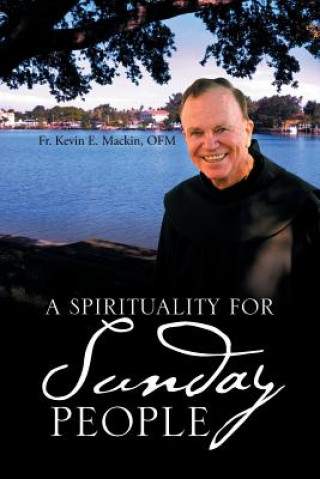 Knjiga Spirituality for Sunday People OFM FR. KEVI MACKIN