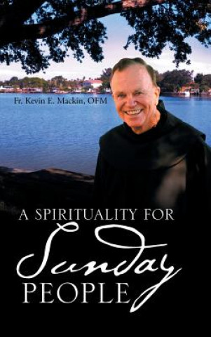 Книга Spirituality for Sunday People OFM FR. KEVI MACKIN