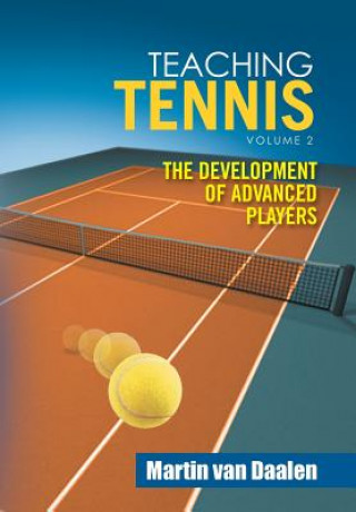 Kniha Teaching Tennis Volume 2 MARTIN VAN DAALEN
