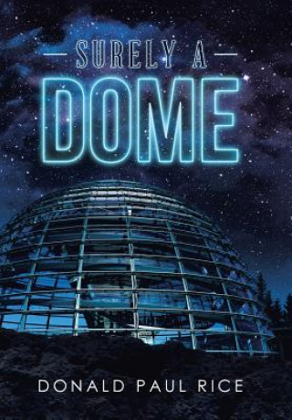 Książka Surely a Dome Donald Paul Rice