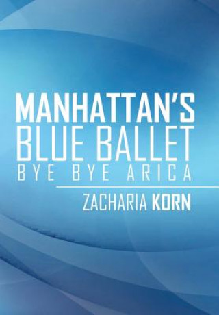 Kniha Manhattan's Blue Ballet Zacharia Korn