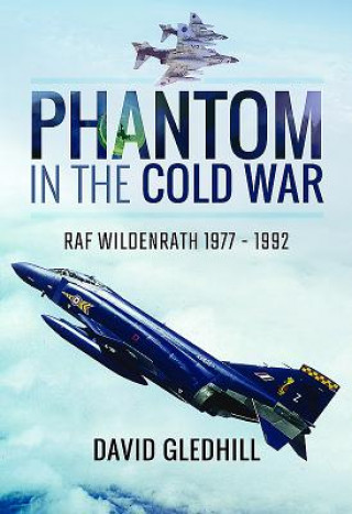 Carte Phantom in the Cold War David Gledhill