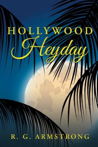 Könyv Hollywood Heyday R. G. ARMSTRONG