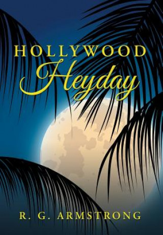 Книга Hollywood Heyday R. G. ARMSTRONG