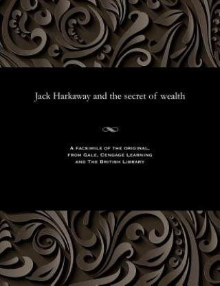 Libro Jack Harkaway and the Secret of Wealth Various