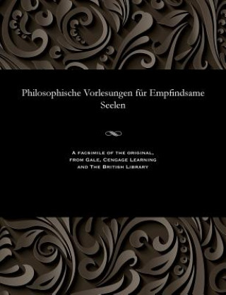 Książka Philosophische Vorlesungen F r Empfindsame Seelen Various