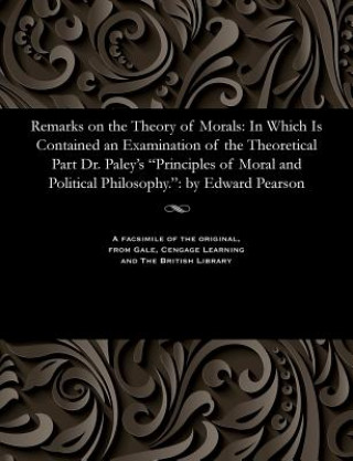 Kniha Remarks on the Theory of Morals Edward Pearson