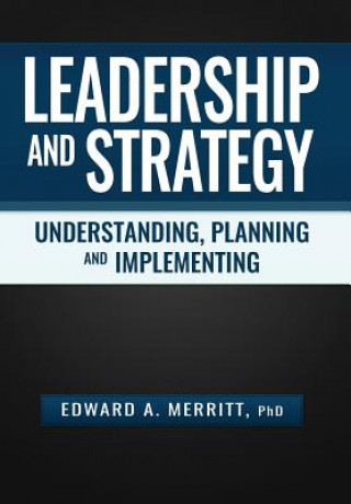 Книга Leadership and Strategy EDWARD A. MERRITT