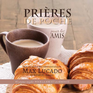 Carte Prieres de Poche pour les Amis Max Lucado
