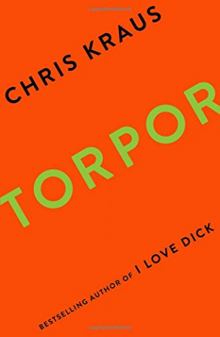 Book Torpor Chris Kraus