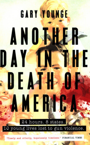 Kniha Another Day in the Death of America Gary Younge