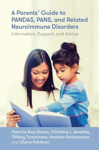 Carte Parents' Guide to PANDAS, PANS, and Related Neuroimmune Disorders DORAN  PATRICIA RICE