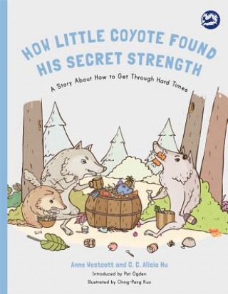 Kniha How Little Coyote Found His Secret Strength Anne Westcott