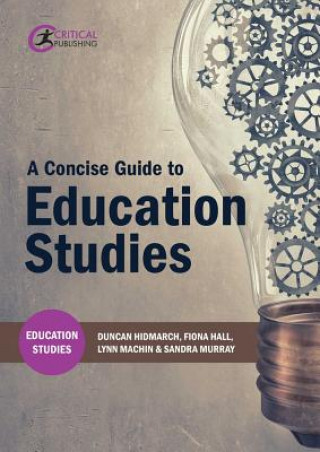 Livre Concise Guide to Education Studies Duncan Hindmarch