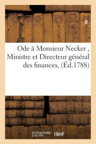 Kniha Ode A Monsieur Necker, Ministre Et Directeur General Des Finances R