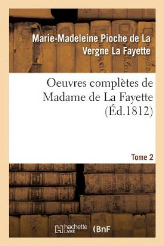 Kniha Oeuvres Completes Tome 2 LA FAYETTE-M-M