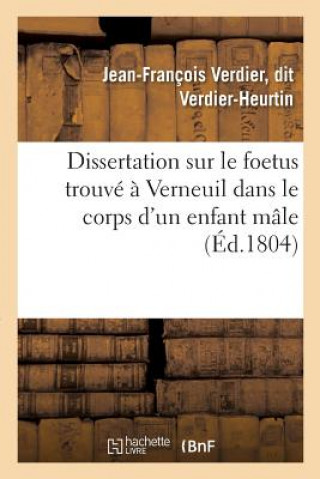 Carte Dissertation Sur Le Foetus Trouve A Verneuil Dans Le Corps d'Un Enfant Male VERDIER-HEURTIN-J-F