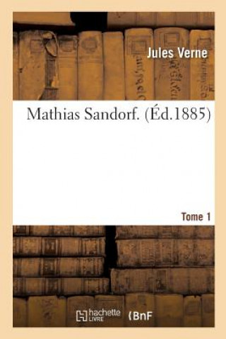Kniha Mathias Sandorf. Tome 1 VERNE-J