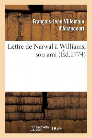 Könyv Lettre de Narwal A Williams, Son Ami VILLEMAIN D'ABANCOUR