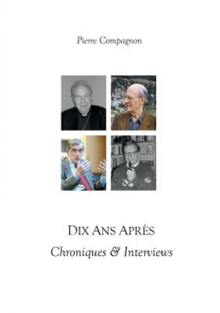 Könyv Dix ans apres PIERRE COMPAGNON