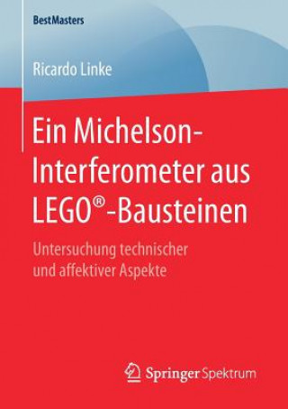 Könyv Ein Michelson-Interferometer aus LEGO (R)-Bausteinen Ricardo Linke